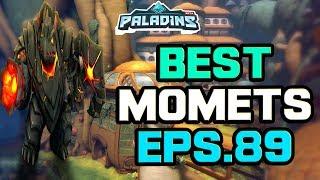 Paladins BEST & FUNNY MOMENTS Eps.89