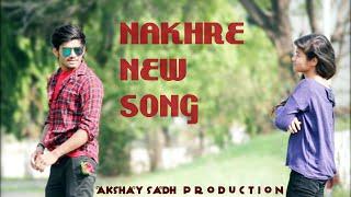 Nakhre jassi Gill Lyrics cover song akshay sadh production love stroy song