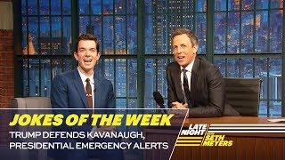 Seth's Favorite Jokes of the Week: Trump Defends Kavanaugh, Presidential Emergency Alerts