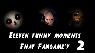 Funny Moments:Eleven - Fnaf Fangame'y 2 (Five Night's At Freddy's Reborn & Abandoned Labs Floors)