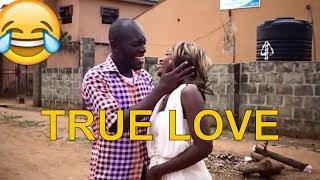 TRUE LOVE  |  Latest 2019 Nigerian Famous Comedy| Videos | funny| videos | 2019