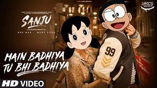 Main Badhiya Tu Bhi Badhiya - Doraemon Nobita Love Shizuka - Sanju - Animated Funny Song 2018
