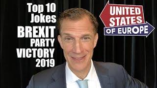 Top 10 Brexit Party Victory Jokes | UNITED STATES OF EUROPE
