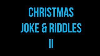 Christmas JOKES & RIDDLES II