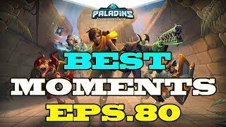 Paladins BEST & FUNNY MOMENTS Eps.80