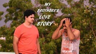 MY BROTHER'S LOVE STORY ||TRAILER || FUNNY SHORT FILM
