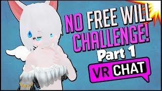 VRChat: No Free Will Challenge! Part 1 (Funny Moments)