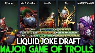 Liquid with Joke Draft | Major Game of Trolls Chongqing Major Europe Qualifier Dota 2