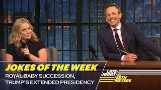 Seth's Favorite Jokes of the Week: Royal Baby Succession, Trump’s Extended Presidency
