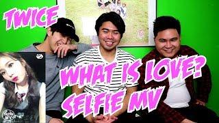 TWICE - WHAT IS LOVE SELFIE? MV REACTION (FUNNY FANBOYS)